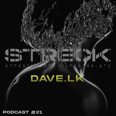 STRECK PODCAST 021 | DAVE.LK