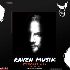 Raven Musik Podcast 037 | DJ Carlos (EG)