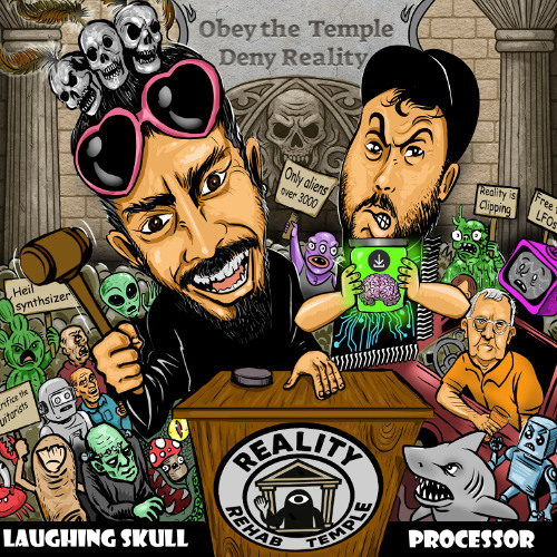 Processor & Laughing Skull - Reality Rehab Temple