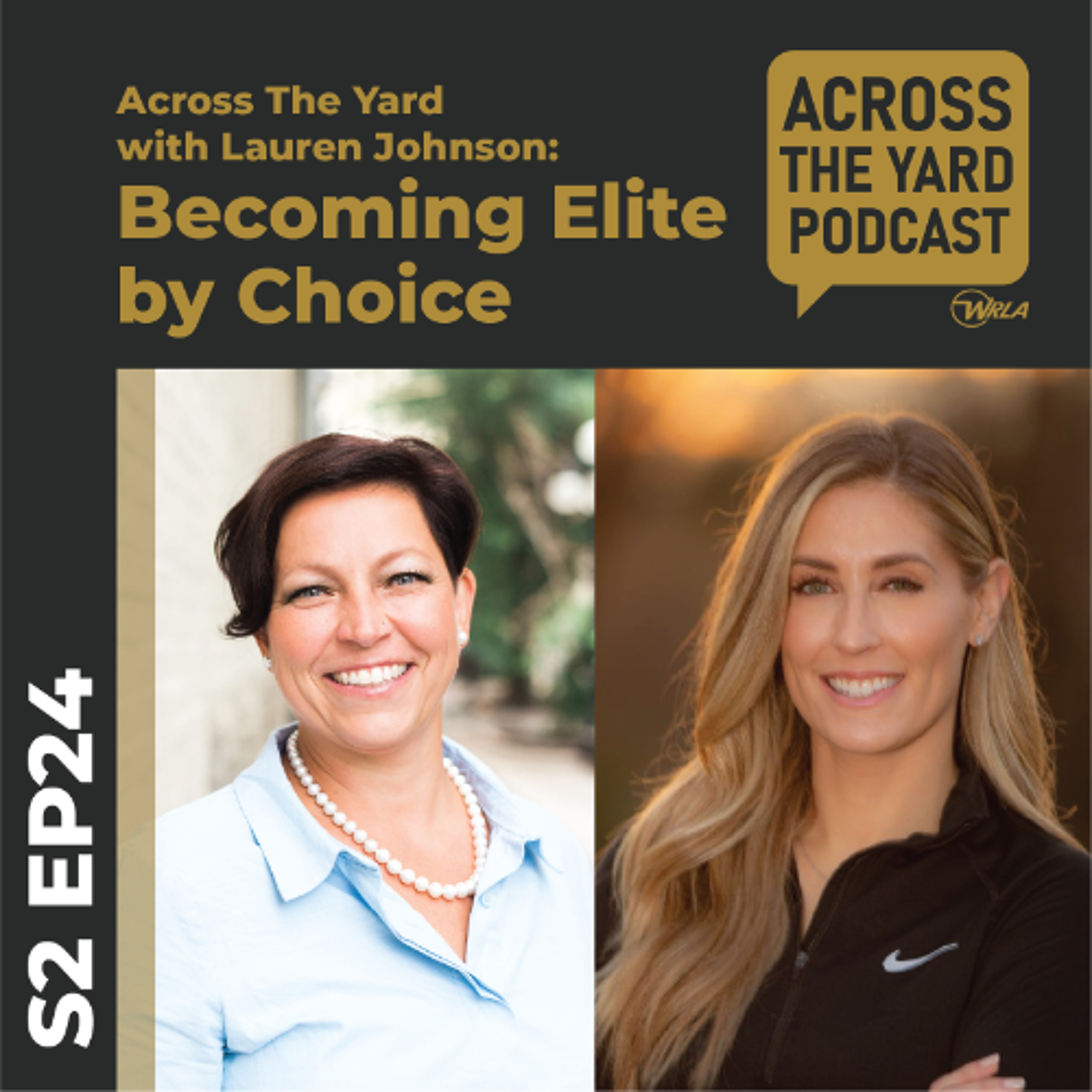 Becoming Elite by Choice: Across the Yard with Lauren Johnson s02e24 episode artwork