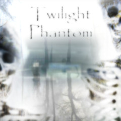 Twilight Phantom (PROD. Zanthin)