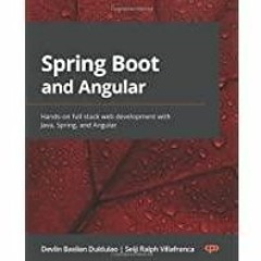 (PDF)(Read) Spring Boot and Angular: Hands-on full stack web development with Java, Spring, and Angu