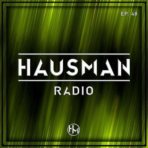 Hausman Radio Ep. 48