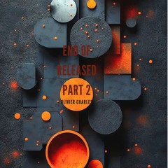 EnD Of RelEAseD Part 2