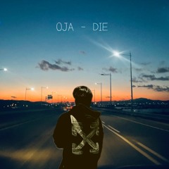 OJA - DIE( (prod. Apeboy)