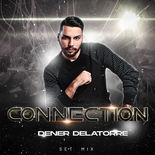 DENER DELATORRE - CONNECTION SET MIX