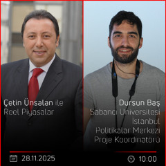 Dursun Baş - Çetin Ünsalan ile Reel Piyasalar