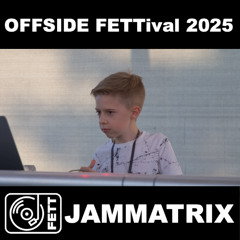 Jammatrix@OFFSIDE FETTival 2025