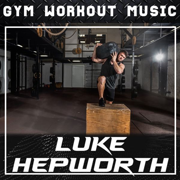 Luke Hepworth - GYM Workout Mix No. 115 (Throwback Jackin Mix)