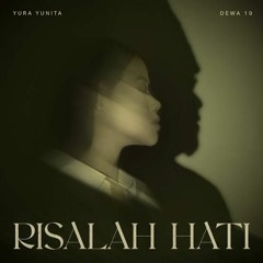 Yura Yunita, Dewa 19 - Risalah Hati