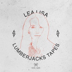 Lumberjacks Tapes 020: Lea Lisa
