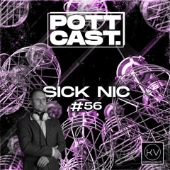 Pottcast #56 - Sick Nic
