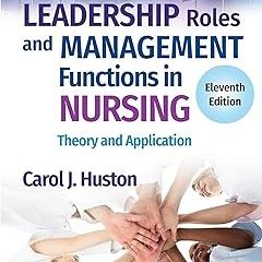 (@ Leadership Roles and Management Functions in Nursing: Theory and Application BY Carol J. Hus