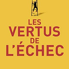 Télécharger le PDF Les vertus de l'echec (Docs/récits/essais) (French Edition) - nRU05p8QHv