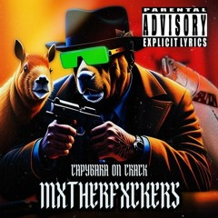 Capybara On Crack - MXTHERFXCKERS (Salmon Edit)