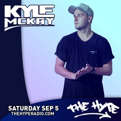 The Hype Radio Guest Mix - KYLE MCKAY