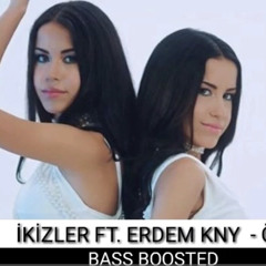 ERDEM KINAY FT. İKİZLER - ÖPTÜM (BASS BOOSTED)