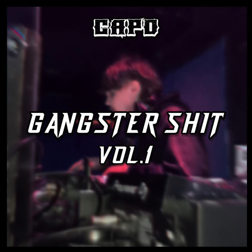 CAPO - GANGSTER SHIT VOL.1