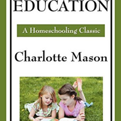 [VIEW] EBOOK 📧 Home Education: Volume I of Charlotte Mason's Original Homeschooling