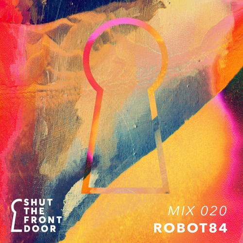 Shut The Front Door Mix 020 - Robot84