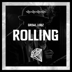 GROWL, Louz - Rolling