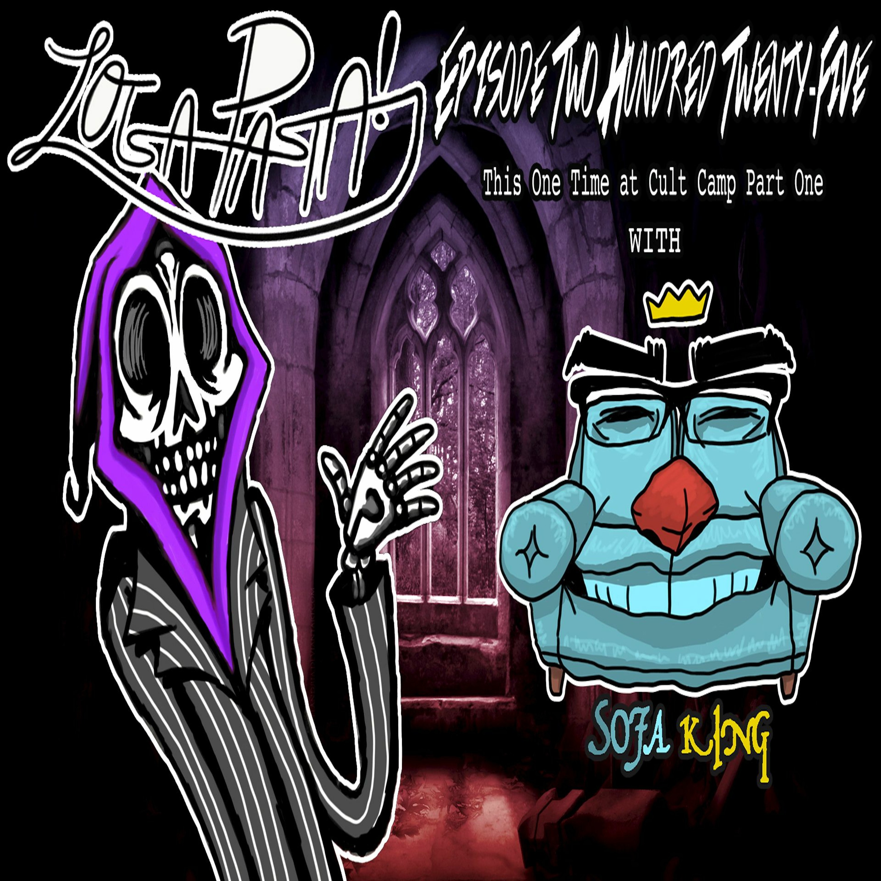 Episode Two Hundred Twenty-Five: This One Time At Cult Camp Part One episode artwork