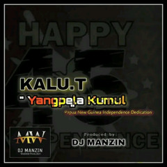 Yangpela Kumul (feat. Kalu.T)
