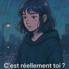 C'est réellement toi?