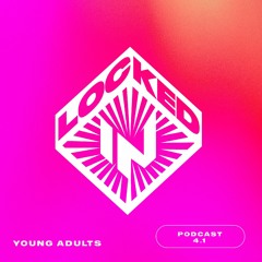 Locked-In Podcast 4.1 [Young - Adults]