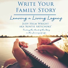 [Free] KINDLE ✏️ Write Your Family Story: Leaving a Living Legacy by  Judy H. Wright,