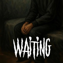 Waiting