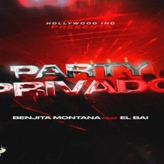 PARTY PRIVADO - BENJITA MONTANA FT EL BAI (AUDIO OFICIAL)