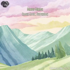 Closed Loop x Svspension - Mardis Mirage