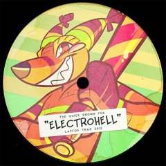 The Quick Brown Fox - Electrohell