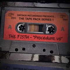The Fi5th- Procedure V6 (Chugganaut) Dirtbox Recordings Tape Pack Series 1- DRTBXTP0106- 2024