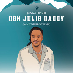 Jonna Fraser - Don Julio Daddy (NameOnTheBeat Remix)