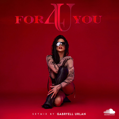 Gabryell Urlan - For 4u you (Set mix)