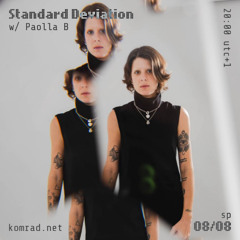 Standard Deviation 006 w/ Paolla B
