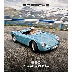 [DOWNLOAD] KINDLE 📄 Porsche 550 Spyder by  Stefan Bogner &  Glen Smale [EBOOK EPUB K
