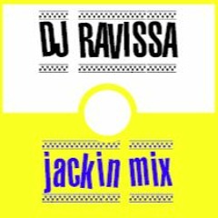 DJ RAVISSA jackin mix 03 2018