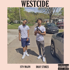 Dray Stokes - WESTCIDE ft. STN Majin