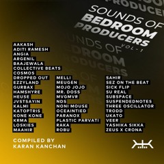SOUNDS OF BEDROOM PRODUCERS VOL 1 Compiled by KARAN KANCHAN