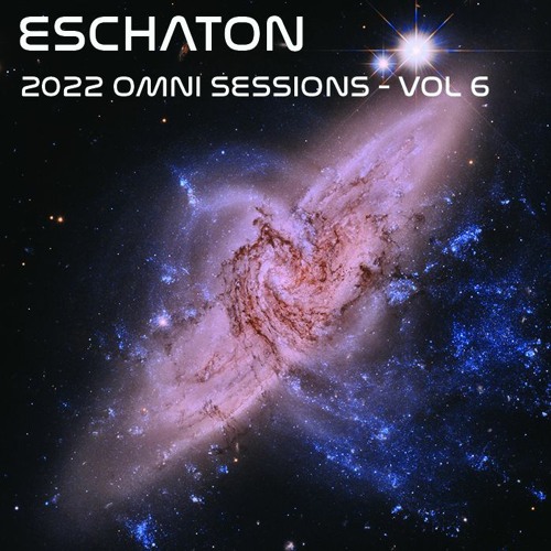 Eschaton: The 2022 Omni Sessions - Volume 6