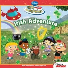 VIEW PDF 📥 Little Einsteins: Irish Adventure (Disney Storybook (eBook)) by Marcy Kel