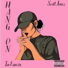 Hang on X Tae $aucin