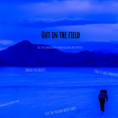 Out In The Field [UNMASTERED]