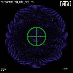 PRECOGNITION MIX SERIES 007 - SHAWK