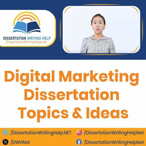 Digital Marketing Dissertation Topics | dissertationwritinghelp.net