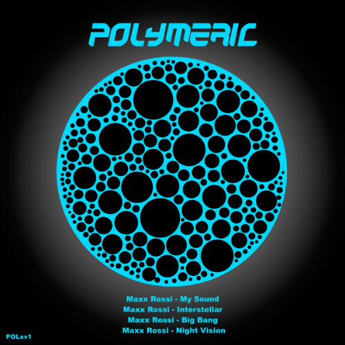 MAXX ROSSI - Interstellar (Vinyl Masterr) [Polymeric XV1] Out now!