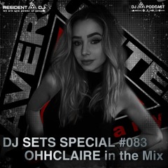 DJ SET SPECIAL #083 | OHHCLAIRE in the Mix